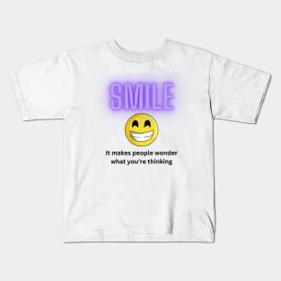 Funny, Smile! It makes people wonder what you're thinking Kids T-Shirt